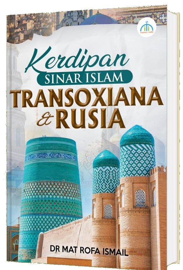 Kerdipan Sinar Islam Di Langit Transoxiana & Rusia