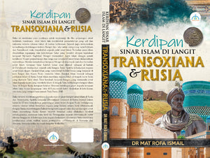Kerdipan Sinar Islam Di Langit Transoxiana & Rusia