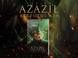 Hady Fayyad Collection- Ketika Azazil Berputus Asa - Daily Deen Hub